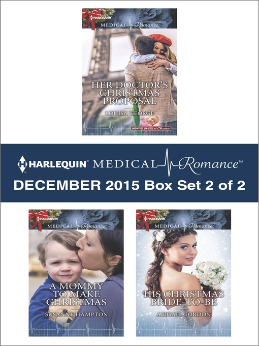 Title details for Harlequin Medical Romance December 2015, Box Set 2 of 2 by Louisa George - Wait list